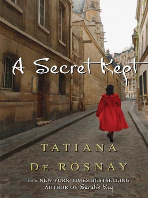 Title details for A Secret Kept by Tatiana de Rosnay - Wait list